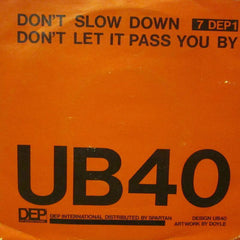 UB40-Don't Slow Down-DEP International-7" Vinyl P/S