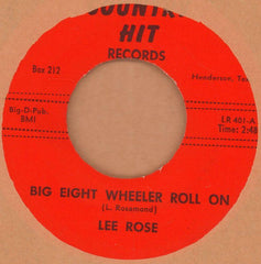 Lee Rose-Big Eight Wheeler Roll On-Country Hits-7" Vinyl