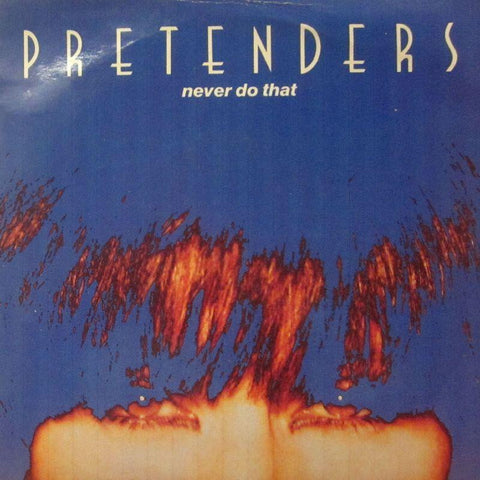 Pretenders-Never Do That-Wea-7" Vinyl P/S