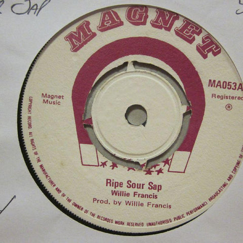 Willie Francis-Ripe Sour Sap/ Poor Boy-Magnet-7" Vinyl