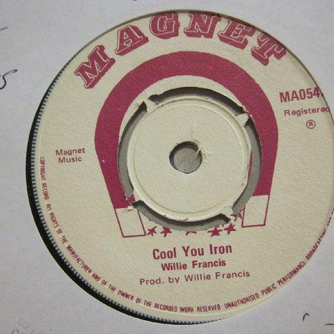 Willie Francis-Cool You Iron-Magnet-7" Vinyl