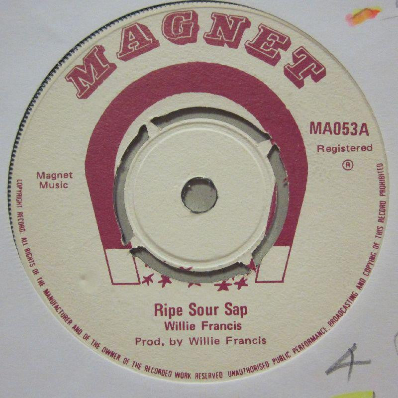 Willie Francis-Ripe Sour Sap/ Poor Boy-Magnet-7" Vinyl