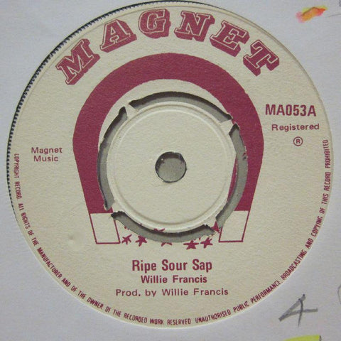 Willie Francis-Ripe Sour Sap/ Poor Boy-Magnet-7" Vinyl