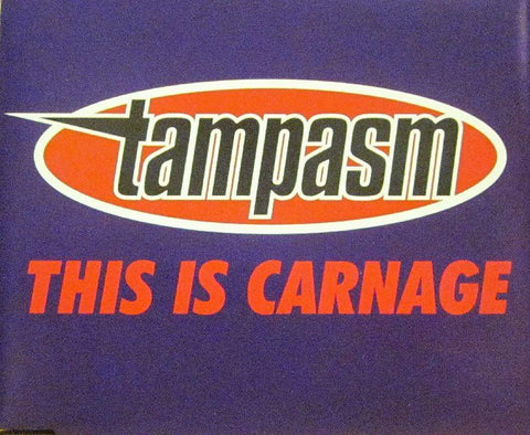 Tampasm-This Is Carnage-Some Bizarre-CD Single