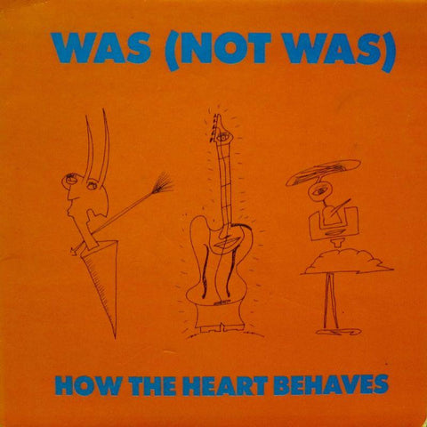 Was Not Was-How The Heart Behaves-Fontana-7" Vinyl