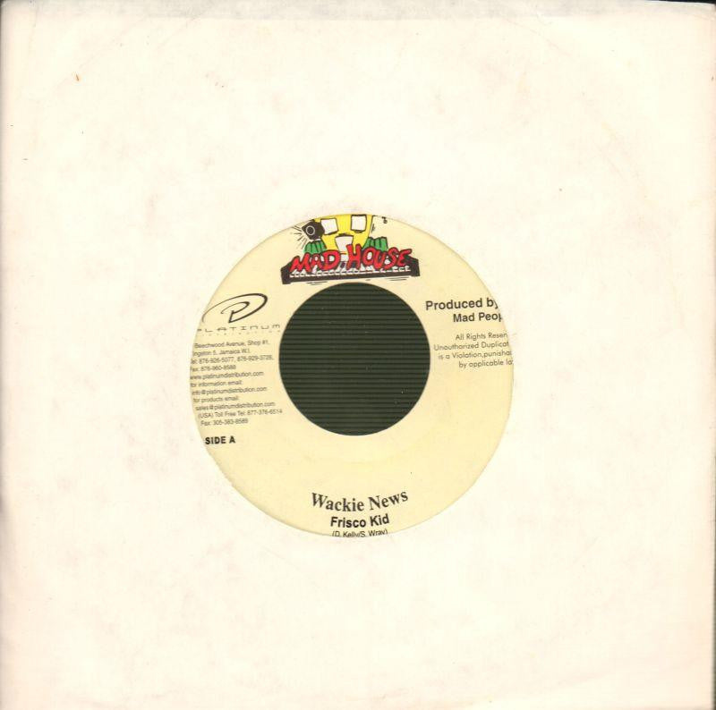 Frisco Kid-Wackie News-Mad House-7" Vinyl