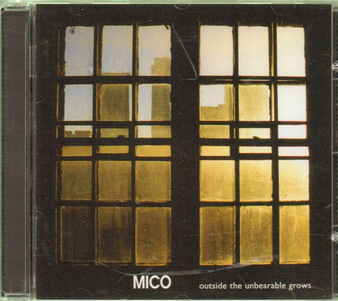 Mico-Outside The Unbearable Grows-CD Album