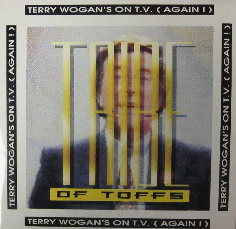 Tribe Toffs-Terry Wogans On TV Again-Completely Different Records-7" Vinyl