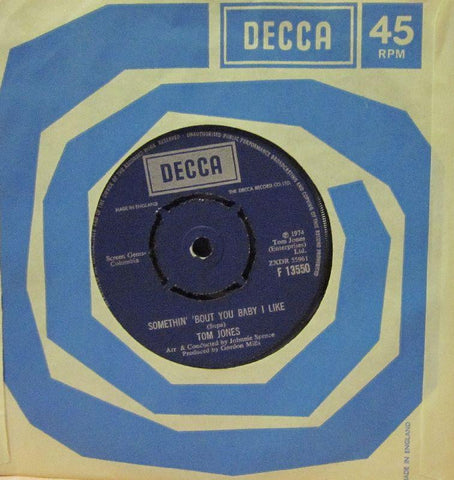 Tom Jones-Somethin Bout You Baby I Like-Decca-7" Vinyl