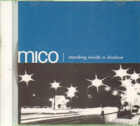 Mico-Standing Inside A Shadow-CD Album-New