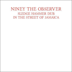 Niney The Observer-Sledge Hammer Dub In The Street of Jamaica-Burning Sounds-Vinyl LP