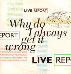 Live Report-Why Do I Always Get It Wrong-Brouhaha-12" Vinyl P/S