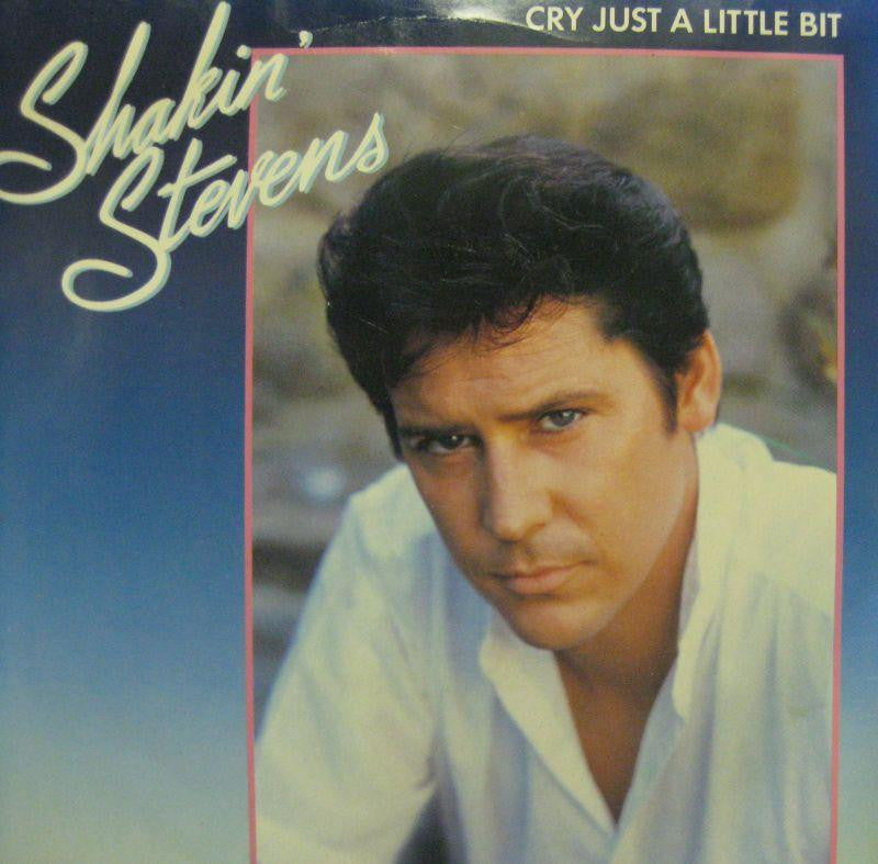 Shakin' Stevens-Cry Just A Little Bit-Epic-7" Vinyl