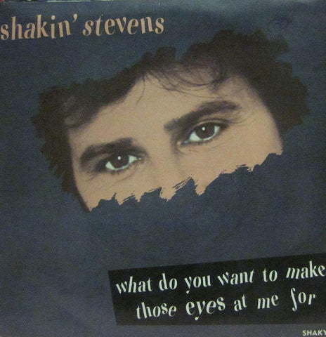 Shakin' Stevens-What Do You Want-CBS/Epic-7" Vinyl