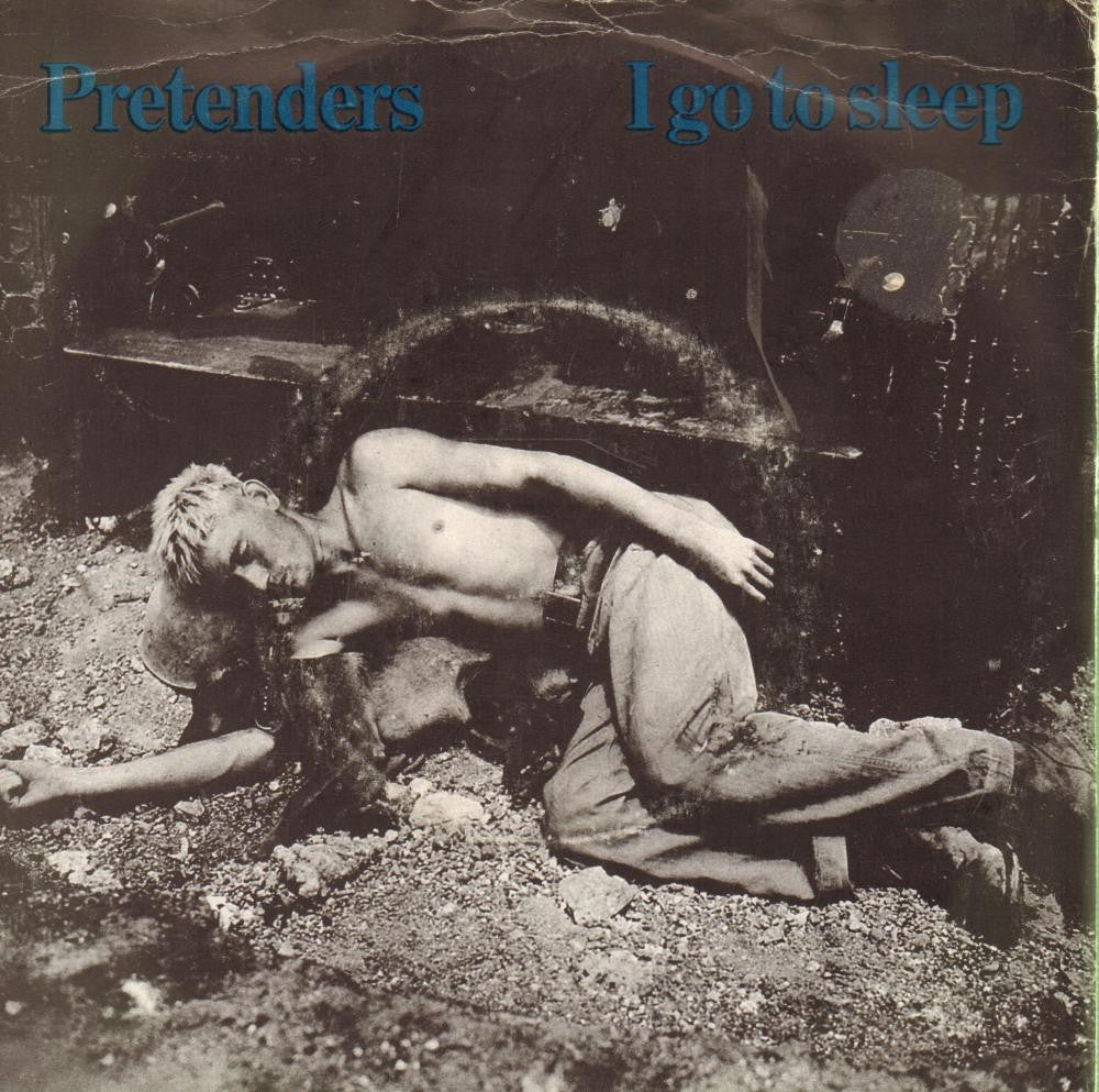 Pretenders-I Go To Sleep-Real Records-7" Vinyl P/S