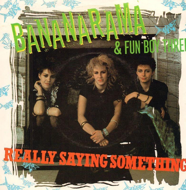 Bananarama-Really Saying Something-7" Vinyl P/S