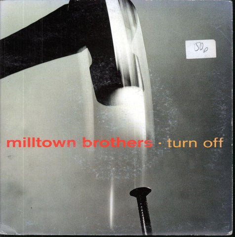 Milltown Brothers-Turn Off-7" Vinyl P/S