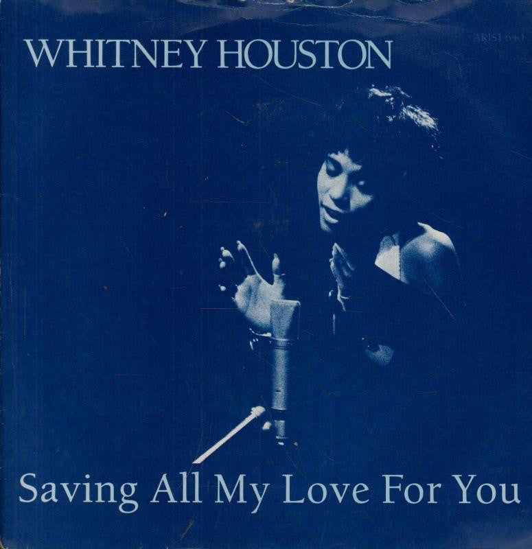 Whitney Houston-Saving All My Love For You-Arista-7" Vinyl P/S