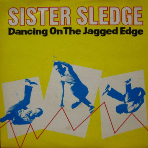 Sister Sledge-Dancing On The Jagged Edge-7" Vinyl P/S