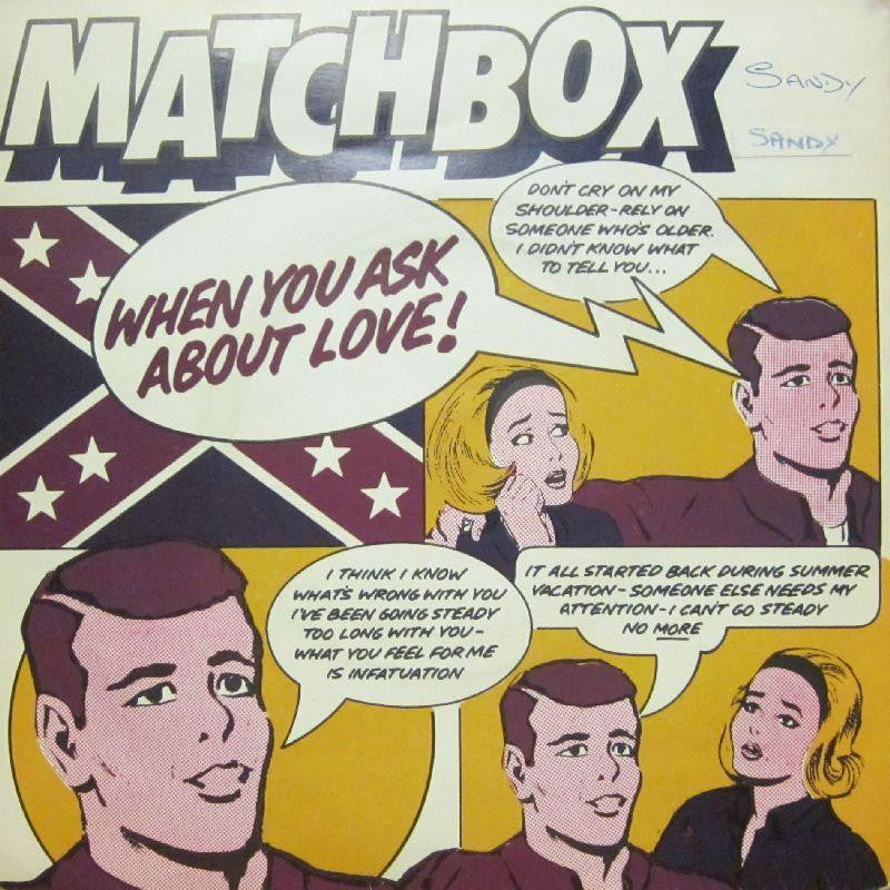 Matchbox-When You Ask About Love-7" Vinyl P/S