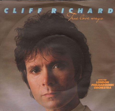 Cliff Richard-True Love Ways-7" Vinyl P/S