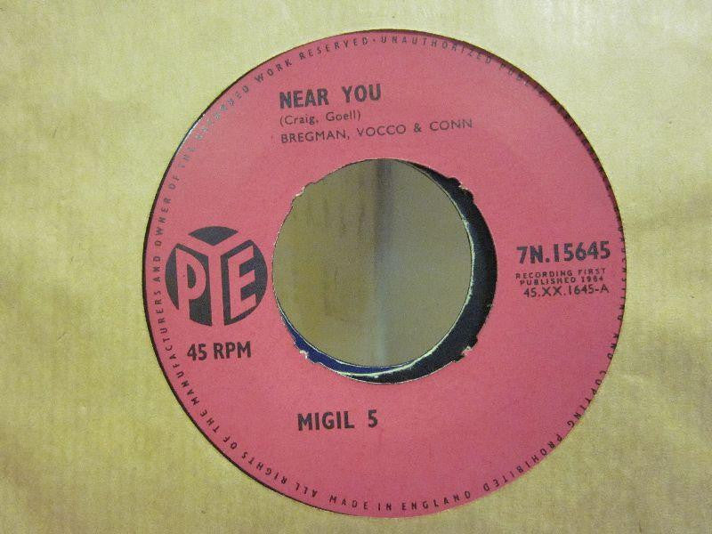 Migil 5-Near You-Pye-7" Vinyl