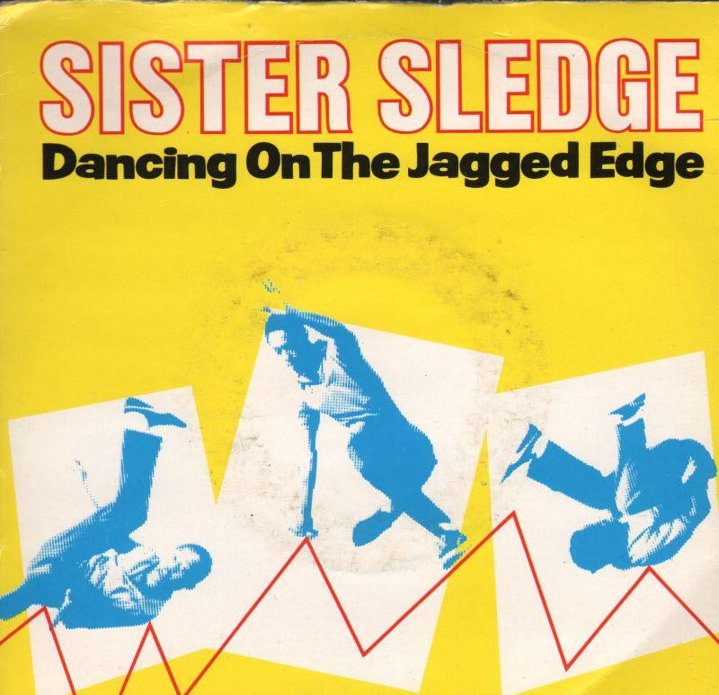 Sister Sledge-Dancing On The Jagged Edge-7" Vinyl P/S