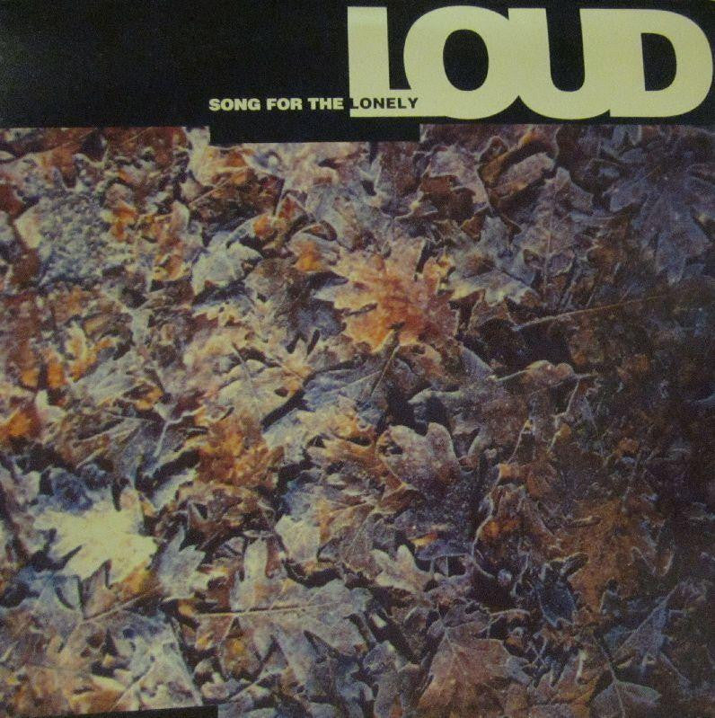 Loud-Song For The Lonely-China Records-7" Vinyl