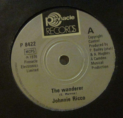 Johnnie Ricco-The Wanderer-Pinnacle-7" Vinyl